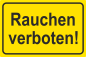 Preview: Warnschild Querformat Gelb mit Textaufschrift Schwarz Rauchen verboten